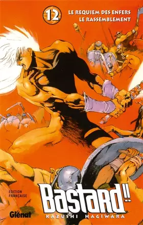 Couverture du produit · Bastard ! ! - Le Requiem des enfers, tome 12 : Le Rassemblement
