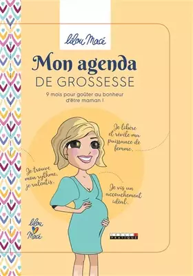 Couverture du produit · Mon agenda de grossesse: 9 mois pour goûter au bonheur d'être maman !