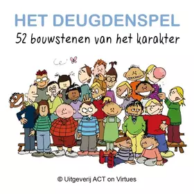 Couverture du produit · Het deugdenspel: 52 bouwstenen van het karakter
