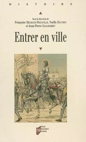 Couverture du produit · Entrer en ville: Colloque de l'Université d'Orléans 26-27 octobre 2001 EA 3272 - Les territoires de l'identité