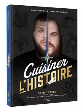 Couverture du produit · Cuisiner l'Histoire: 35 recettes inspirées par les Grands personnages historiques