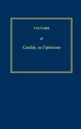 Couverture du produit · Œuvres complètes de Voltaire (Complete Works of Voltaire) 48: Candide, ou l'optimisme (French Edition)