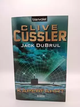 Couverture du produit · Kaperfahrt: Ein Juan-Cabrillo-Roman (Die Juan-Cabrillo-Abenteuer, Band 6)