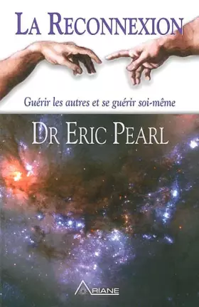 Couverture du produit · La reconnexion - Guérir les autres, se guérir soi-même