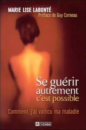 Couverture du produit · Se guérir autrement c'est possible - Comment j'ai vaincu ma maladie