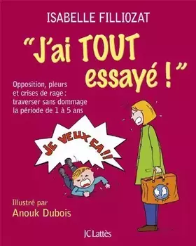 Couverture du produit · J'ai tout éssayé ! d'ISABELLE FILLIOZAT