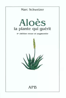Couverture du produit · Aloès, la plante qui guérit