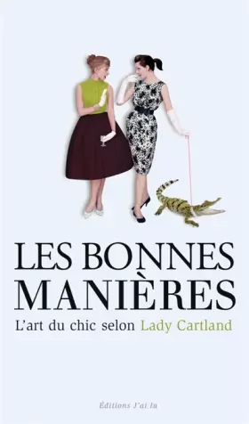 Couverture du produit · Les bonnes manières : L'art du chic selon Lady Cartland