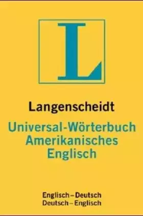 Couverture du produit · Langenscheidts Universal-Wörterbuch, Amerikanisches Englisch (Langensceidts Universal Worterbuch)