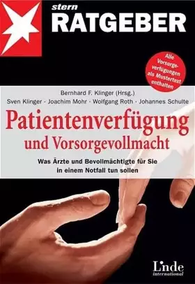 Couverture du produit · Patientenverfügung und Vorsorgevollmacht: Was Ärzte und Bevollmächtigte für Sie in einem Notfall tun sollen (stern-Ratgeber)