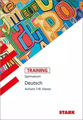 Couverture du produit · STARK Deutsch 7./8. Klasse - Training Gymnasium - Aufsatz: für G8