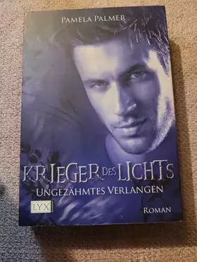 Couverture du produit · Krieger des Lichts - Ungezähmtes Verlangen: Roman (Krieger-des-Lichts-Reihe, Band 1)