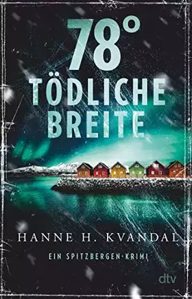 Couverture du produit · 78° tödliche Breite: Ein Spitzbergen-Krimi (Spitzbergen-Reihe, Band 1)