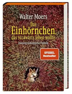 Couverture du produit · Das Einhörnchen, das rückwärts leben wollte: Zwanzig zamonische Flabeln. Limitierte Ausgabe mit Farbschnitt