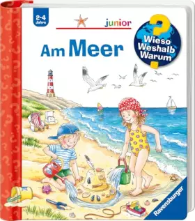 Couverture du produit · Wieso? Weshalb? Warum? junior, Band 17 - Am Meer (Sachbuch ab 2 Jahre - mit Klappen) (junior, 17)