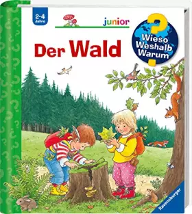 Couverture du produit · Wieso? Weshalb? Warum? junior, Band 6: Der Wald (Wieso? Weshalb? Warum? junior, 6)