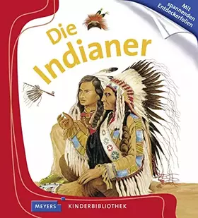 Couverture du produit · Die Indianer: Meyers Kinderbibliothek