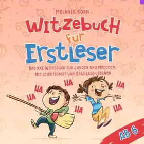 Couverture du produit · Witzebuch für Erstleser ab 6: Das XXL Witzebuch für Jungen und Mädchen. Mit Leichtigkeit und Spaß lesen lernen