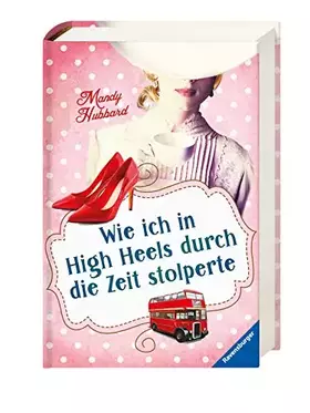Couverture du produit · Wie ich in High Heels durch die Zeit stolperte (Jugendliteratur)