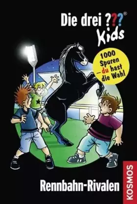 Couverture du produit · Die drei ??? Kids und du, Rennbahn-Rivalen: 1000 Spuren - du hast die Wahl