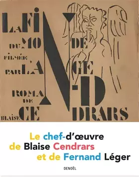 Couverture du produit · La Fin du monde filmée par l'ange N.-D.: Le chef-d'oeuvre de Blaise Cendrars et de Fernand Léger