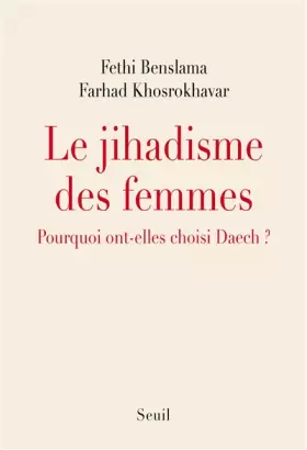 Couverture du produit · Le Jihadisme des femmes. Pourquoi ont-elles choisi Daech ?