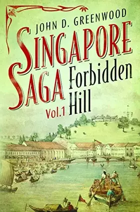 Couverture du produit · Forbidden Hill (Volume 1) (Singapore Saga, 1)