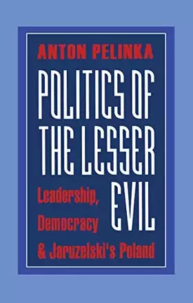 Couverture du produit · Politics of the Lesser Evil