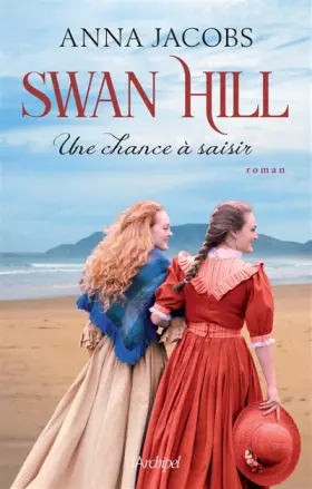 Couverture du produit · Swan Hill t.4 - Une chance à saisir (04)