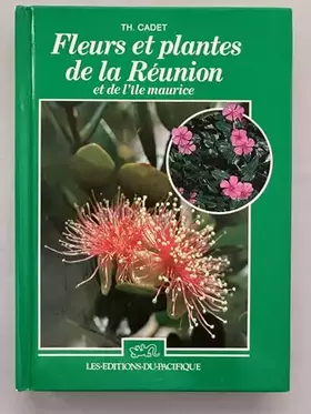 Couverture du produit · FLEURS ET PLANTES DE LA REUNION ET DE L'ILE MAURICE