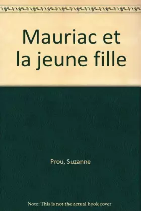 Couverture du produit · Mauriac et la jeune fille