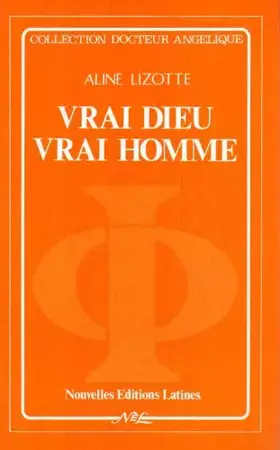 Couverture du produit · Vrai Dieu,Vrai Homme