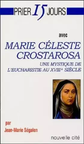 Couverture du produit · Prier 15 jours avec Marie Céleste Crostarosa