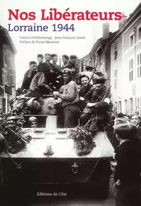 Couverture du produit · Nos Libérateurs : Lorraine 1944