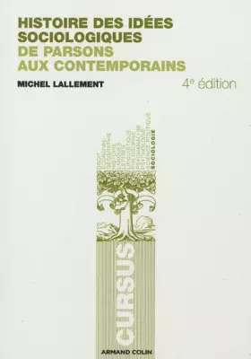 Couverture du produit · Histoire des idées sociologiques - 4e éd. - De Parsons aux contemporains
