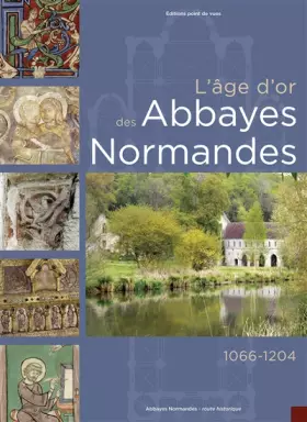 Couverture du produit · L'Age d'or des Abbayes Normandes