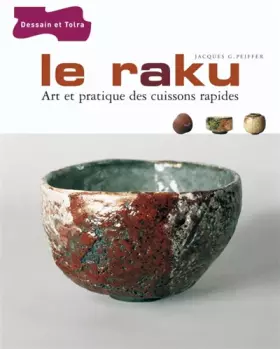 Couverture du produit · Le Raku : Art et pratique des cuissons rapides