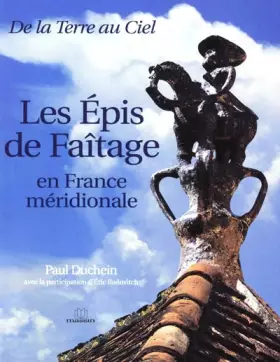 Couverture du produit · Les épis de faîtage en France méridionale