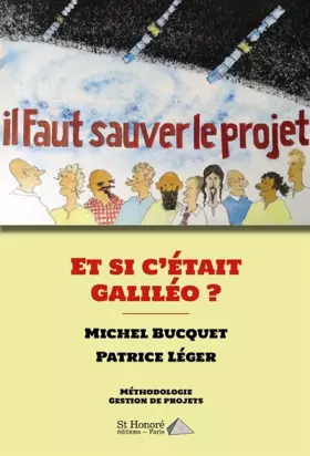 Couverture du produit · Il faut sauver le projet !: Et si c'était Galiléo ?