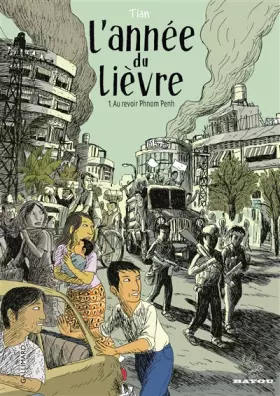 Couverture du produit · L'année du lièvre (Tome 1-Au revoir Phnom Penh)