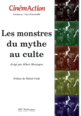 Couverture du produit · CinémAction, N° 126 : Les monstres, du mythe au culte
