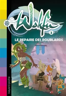 Couverture du produit · LE REPAIRE DES ROUBLARDS