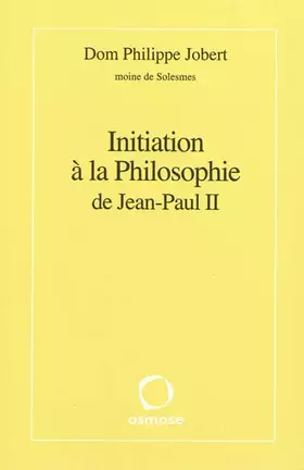 Couverture du produit · Initiation à la Philosophie de Jean-Paul II