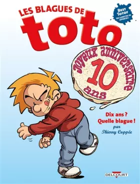 Couverture du produit · Les Blagues de Toto HS - Dix ans ? Quelle blague !