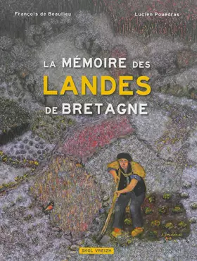 Couverture du produit · La Mémoire des Landes de Bretagne