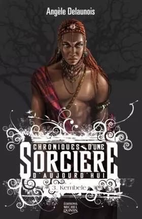 Couverture du produit · Chroniques d'une sorcière d'aujourd'hui - tome 3 Kembele (03)