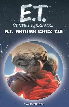 Couverture du produit · E.T. l'extra-terrestre : E.T. rentre chez lui