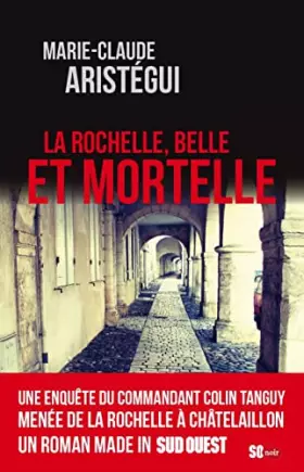 Couverture du produit · LA ROCHELLE BELLE ET MORTELLE
