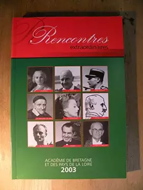 Couverture du produit · Cahiers de l'Académie de Bretagne et des Pays de la Loire : Rencontres extraordinaires
