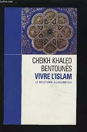 Couverture du produit · Vivre l'islam : Le soufisme aujourd'hui